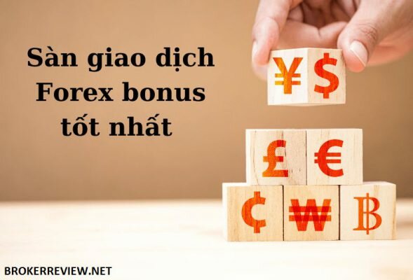 Sàn Forex thưởng tiền uy tín nhất hiện nay