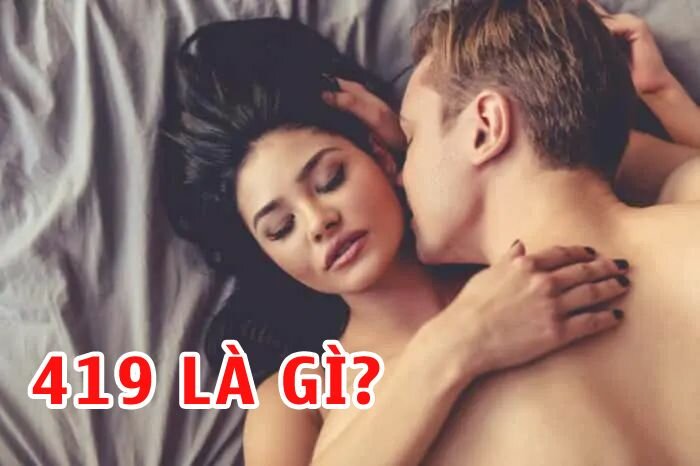419 là gì? Ý nghĩa của 419 [Tình Một Đêm]