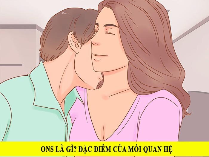 ONS là gì? Đặc điểm của mối quan hệ ONS