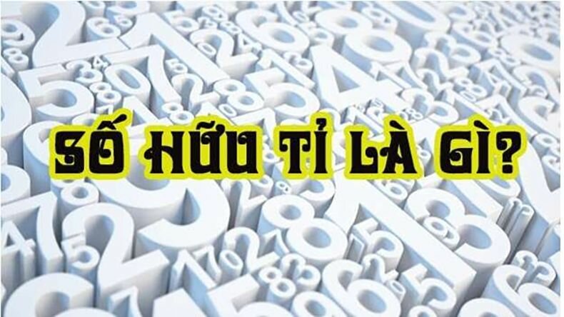 Q là tập hợp số gì? Các tính chất và những phép tính của số Q