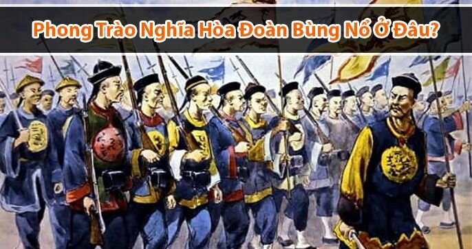 Phong trào Nghĩa Hòa Đoàn bùng nổ ở đâu?
