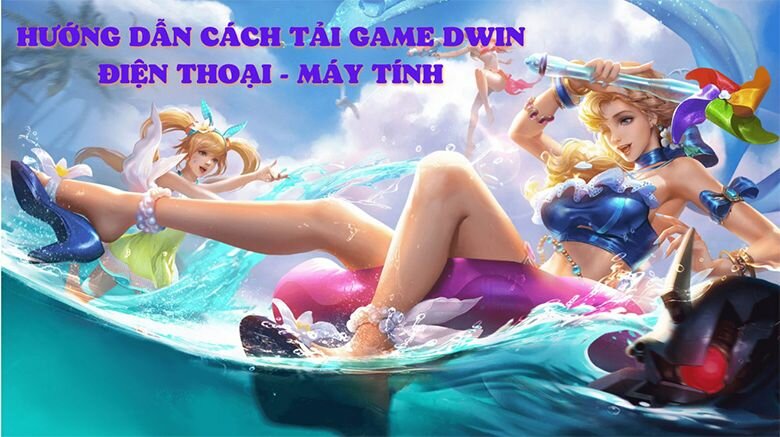 Hướng dẫn tải game Dwin