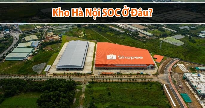 Kho Hà Nội SOC ở đâu? Sự thật về việc "ngâm hàng" lâu