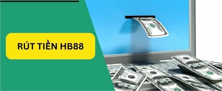 Hướng dẫn bạn cách rút tiền HB88 nhanh chóng, an toàn